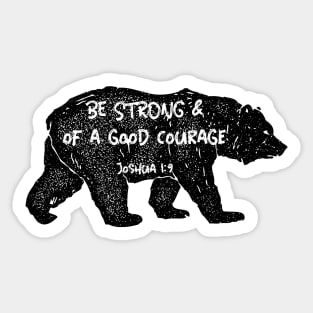 Be Strong and of a Good Courage Sticker